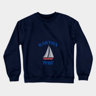 Barton Turf on the Norfolk Broads Sailboat Crewneck Sweatshirt